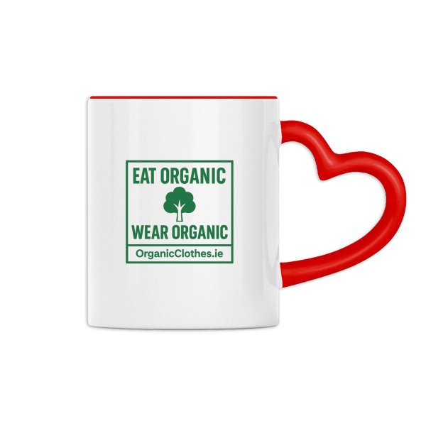 'Eat Organic Wear Organic' - Heart Handle Mug
