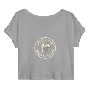'Eat Organic Wear Organic' - Organic Crop-Top Women's