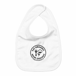 'Eat Organic Wear Organic' - Organic Cotton Baby Bib