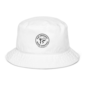 'Eat Organic Wear Organic' - Organic Cotton Bucket Hat