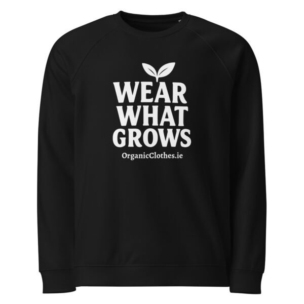 'Wear What Grows' - Organic Cotton Raglan Sweatshirt Unisex - Image 5