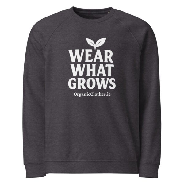 'Wear What Grows' - Organic Cotton Raglan Sweatshirt Unisex - Image 7