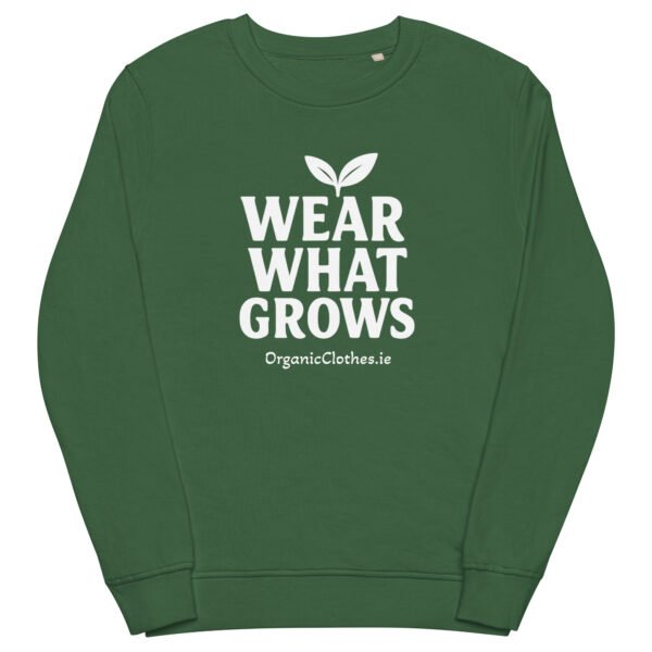 'Wear What Grows' - Organic Cotton Sweatshirt Unisex - Image 7