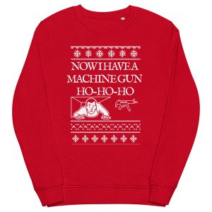 'Now I Have A Machine Gun' – Organic Cotton Christmas Sweater Unisex